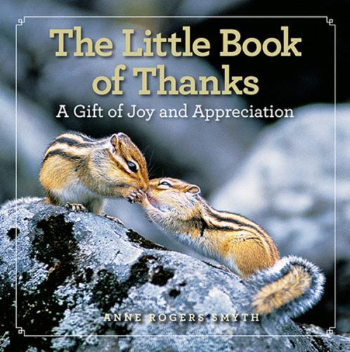 The Little Book of Thanks: A Gift of Joy and Appreciation by Smyth, Anne Rogers