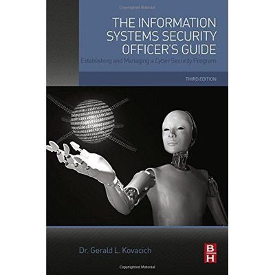 The Information Systems Security Officer's Guide Kovacich Paperback 3e