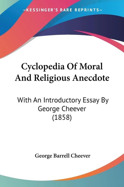 George Barrell Cheever | Cyclopedia Of Moral And Religious Anecdote | Buch-image