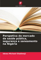 Perspetiva Do Mercado Da SaúDe PúBlica, SegurançA E Saneamento Na NigéRia Buch