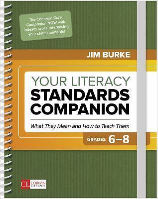 Corwin Literacy Ser.: Your Literacy Standards Companion, Grades 6-8 : What They