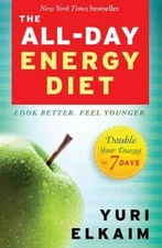 The All-Day Energy Diet: Double Your Energy in 7 Days - Paperback - VERY GOOD