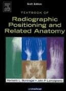 Textbook of Radiographic Positioning and Related Anatomy: Textbook of Radiog...