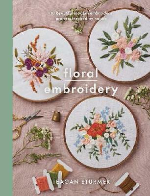 Floral Embroidery: Create 10 beautiful modern embroidery projects inspired by n - Image 3