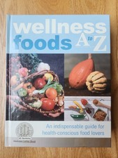 Wellness Foods A to Z An Indispensable Guide-...