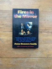 Fires in the Mirror by Anna Deavere Smith. Anchor Books. 1993.