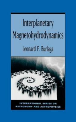 Interplanetary Magnetohydrodynamics (International Series on Astronomy and Astro