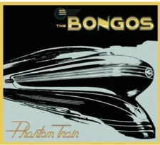 The Bongos, Phantom Train, New, audioCD