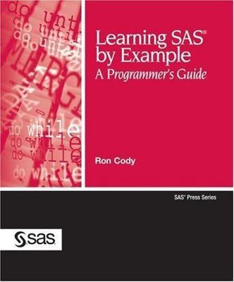 Learning SAS by Example: A Programmer's Guide by Cody, Ron