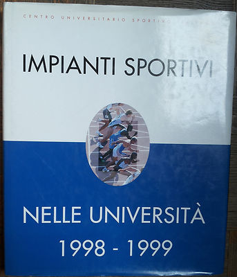 Sportanlagen an Universitäten 1998-1999 - AA.VV.- CUSI Interprint,1999 - R