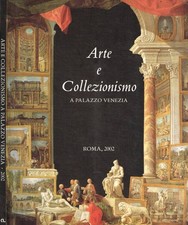 Arte e collezionismo a Palazzo Venezia 2002. . Aa.Vv.. 2002. .