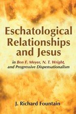 Eschatological Relationships And Jesus In Ben F  Meyer, N  T...