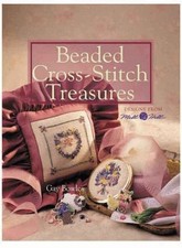 Beaded Cross-Stitch Treasures: Designs From Mill Hill by Bowles