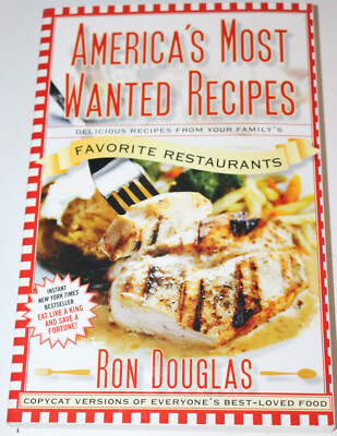 America's Most Wanted Recipes Favorite Restaurant Copycat Recipe Book