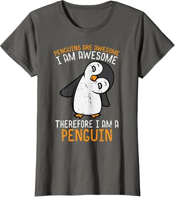 Penguins Are Awesome Therefore Cute Present Nice Ladies' Crewneck T-Shirt