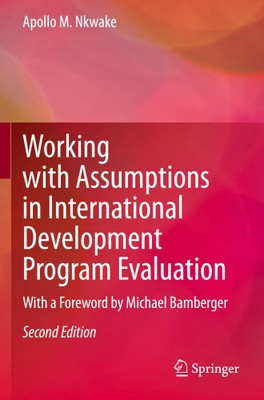 Working with Assumptions in International Development Program Evaluation: With