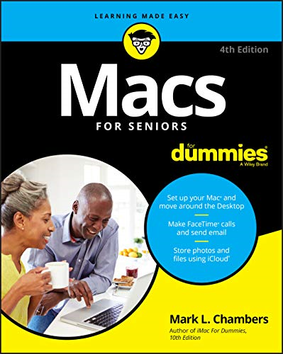 Macs For Seniors For Dummies, 4th Edition - Chambers