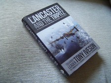 The Lancaster and the Tirpitz   Squadron Leader Tony Iveson   H/B