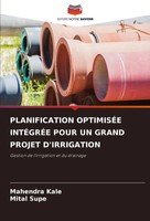 Planification OptimisÉE IntÉGrÉE Pour Un Grand Projet D'irrigation Kale (U. A.)