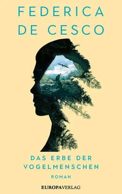 Federica De Cesco | Das Erbe der Vogelmenschen | Buch | Deutsch (2020) | Roman