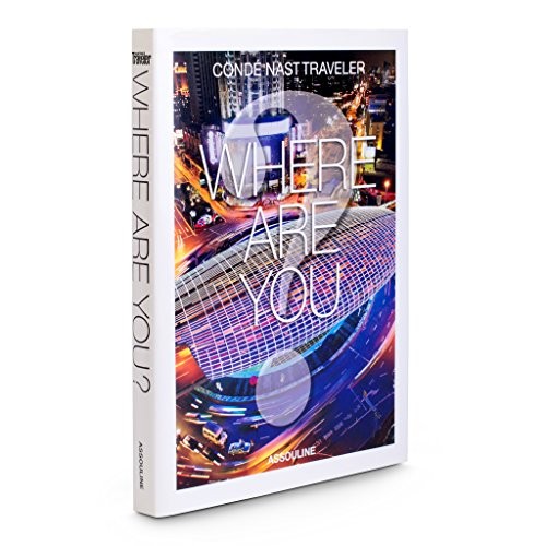 CONDE NAST TRAVELER WHERE ARE YOU (TRADE) - Hardcover
