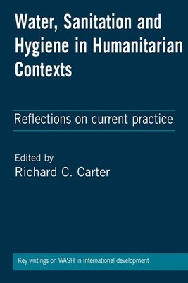Water, Sanitation and Hygiene in Humanitarian Contexts: Reflections on current p
