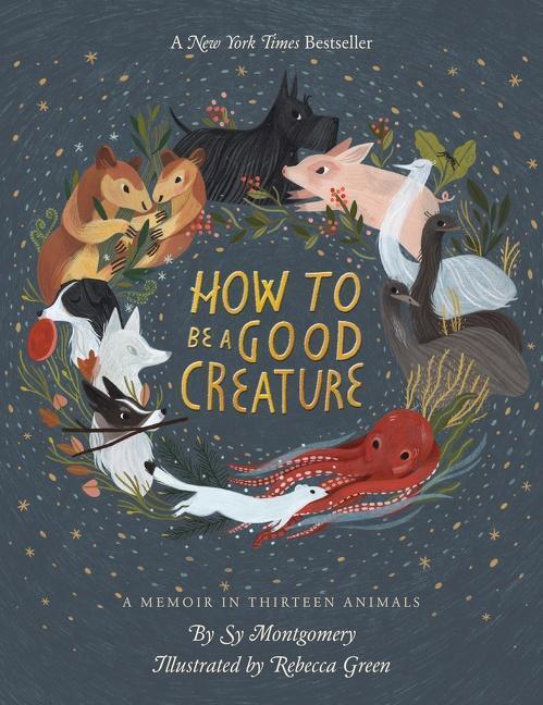 Thumbnail - How To Be A Good Creature | Sy Montgomery | Englisch