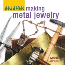 Getting Started Making Metal Jewelry (Getting Started series) - VERY GOOD