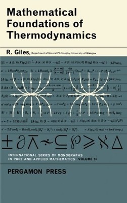 MATHEMATICAL FOUNDATIONS OF THERMODYNAMICS: INTERNATIONAL By R. Giles BRAND NEW