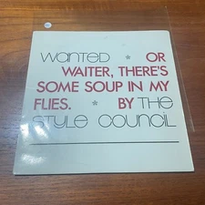 Style Council 7" Wanted or Waiter There's Some Soup 45 Paul Weller The Jam a881