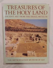 Treasures of the Holy Land: Ancient Art from the Israel Museum by Kathleen Howar