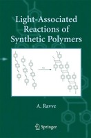 A. Ravve | Light-Associated Reactions Of Synthetic Polymers | Taschenbuch (2014)