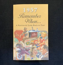 1957 Remember When ... A Nostalgic Look Back In Time Kardlet