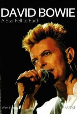 David Bowie: A Star Fell to Earth by Hendrikse, Wim