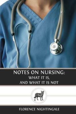 Notes on Nursing: What it is, and What it is Not - Paperback - GOOD
