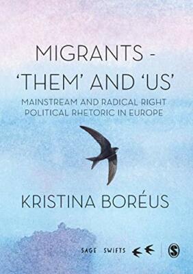Migrants - 'Them' and 'Us': Mainstream and Radi, BorAus..