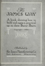 James Way Book Showing How to Build and Equip Practical Up to Date Dairy Barn