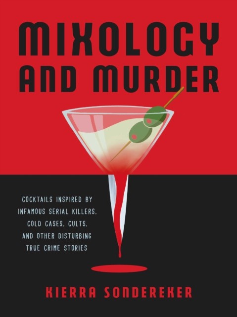 Mixology and Murder by Kierra Sondereker (Hardback Book)