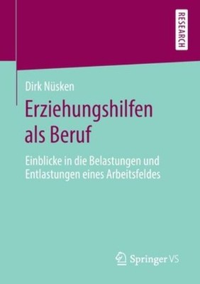 Erziehungshilfen Als Beruf: Einblicke In Die Belastungen Und...
