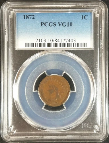 1872 Indian Head Cent PCGS VG10 2103.10/84177403 Exquisite Coin Rare