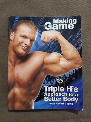 MAKING THE GAME Triple H's Approach To A Better Body