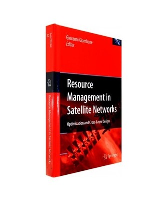 Resource Management in Satellite Networks: Optimization and Cross-Layer Design