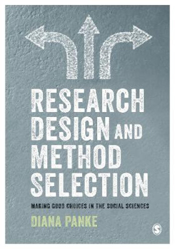 Research Design & Method Selection: Making Good Choices in the Social Sciences
