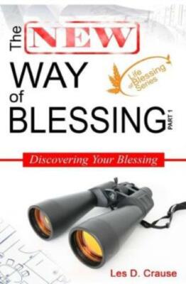 The New Way Of Blessing Part 1 - Discovering Your Blessing