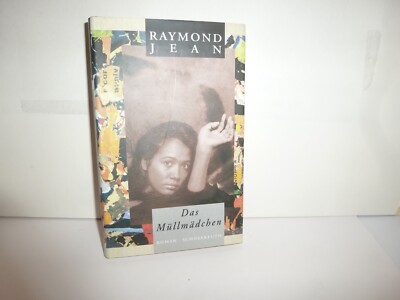 3 ## Das Müllmädchen Roman von Raymond Jean(721)+1 Gesche