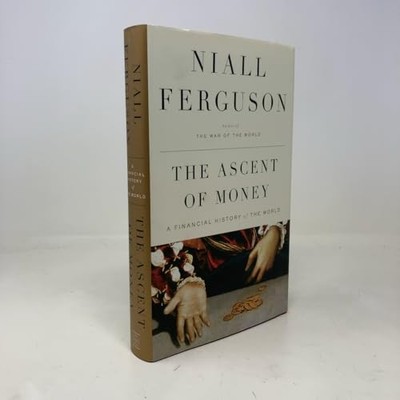 The Ascent of Money: A Financial Hi..., Ferguson, Niall
