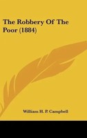 William H. P. Campbell | The Robbery Of The Poor (1884) | Buch | Englisch (2010)