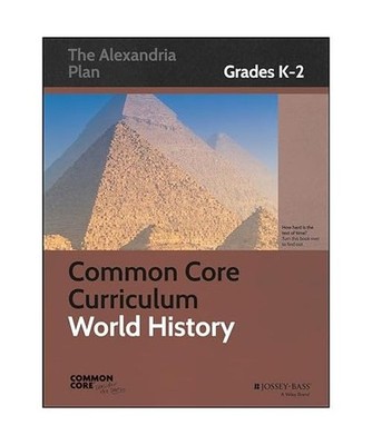 Common Core Curriculum: World History, Grades K-2, Great Minds