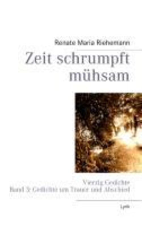 Thumbnail - Zeit Schrumpft Mühsam | Renate Maria Riehemann | Taschenbuch |