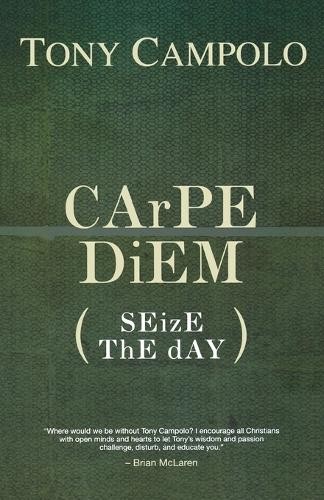 Carpe Diem by Tony Campolo - 9780849920899
